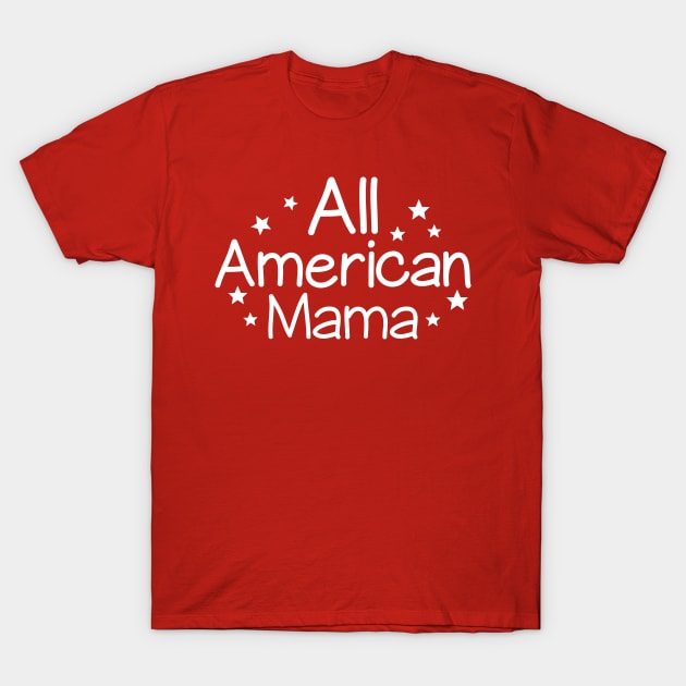 4th of July Mommy Shirt / All American Mama T-Shirt by DragonTees